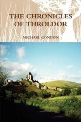 The Chronicles of Throldor(English, Paperback, Condon Michael)