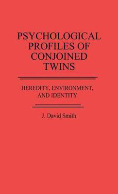 Psychological Profiles of Conjoined Twins(English, Hardcover, Smith J. David)