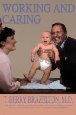 Working And Caring(English, Paperback, Brazelton T. Berry)