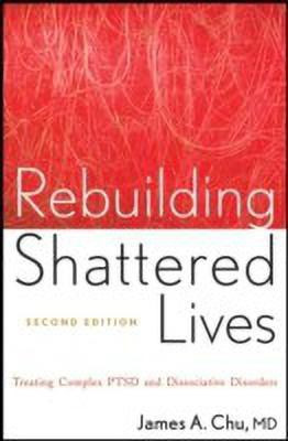 Rebuilding Shattered Lives(English, Paperback, Chu James A.)