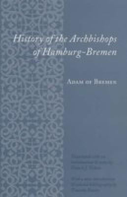 History of the Archbishops of Hamburg-Bremen(English, Paperback, Adam of Bremen Adam of)