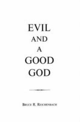 Evil and a Good God(English, Paperback, Reichenbach Bruce)