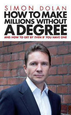 How To Make Millions Without A Degree(English, Electronic book text, Dolan Simon)