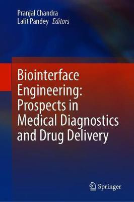 Biointerface Engineering: Prospects in Medical Diagnostics and Drug Delivery(English, Hardcover, unknown)