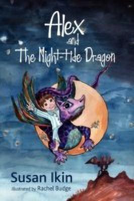 Alex and the Night-tide Dragon(English, Paperback, Ikin Susan)
