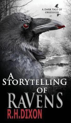 A Storytelling of Ravens(English, Hardcover, Dixon R. H.)