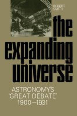 The Expanding Universe(English, Paperback, Smith Robert W.)