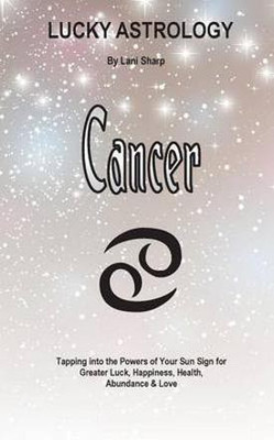 Lucky Astrology - Cancer(English, Paperback, Sharp Lani)
