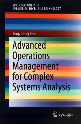 Advanced Operations Management for Complex Systems Analysis(English, Paperback, Ren Jingzheng)