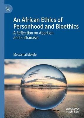 An African Ethics of Personhood and Bioethics(English, Hardcover, Molefe Motsamai)