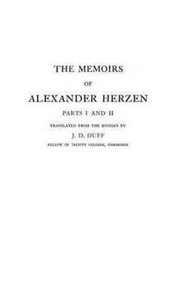 The Memoirs of Alexander Herzen, Parts I and II(English, Hardcover, unknown)