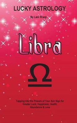 Lucky Astrology - Libra(English, Paperback, Sharp Lani)