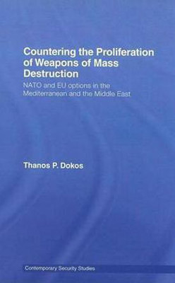 Countering the Proliferation of Weapons of Mass Destruction(English, Electronic book text, Dokos Thanos P.)