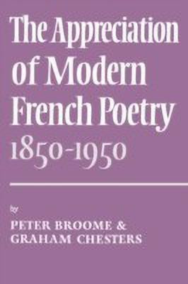 The Appreciation of Modern French Poetry (1850-1950)(English, Paperback, Broome Peter)