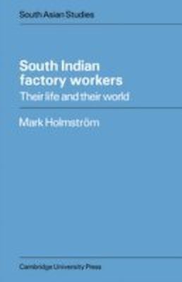 South Indian Factory Workers(English, Hardcover, Holmstroem Mark)