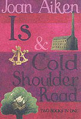IS AND COLD SHOULDER ROAD(English, Paperback, AIKEN JOAN)