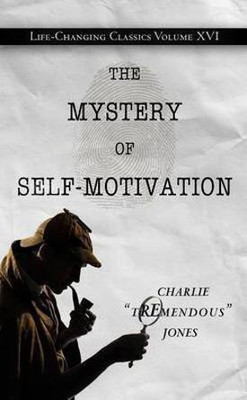 The Mystery of Self-Motivation(English, Paperback, Jones Charlie Tremendous)