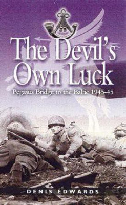 Devil's Own Luck: Pegasus Bridge to the Baltic 1944-45(English, Paperback, Edwards Denis)