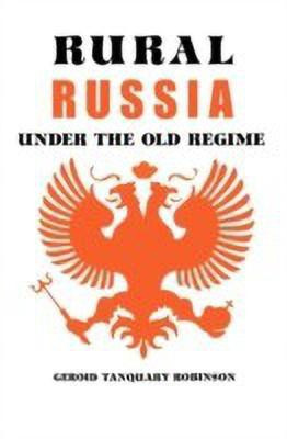 Rural Russia Under the Old Regime(English, Paperback, Robinson Geroid T.)