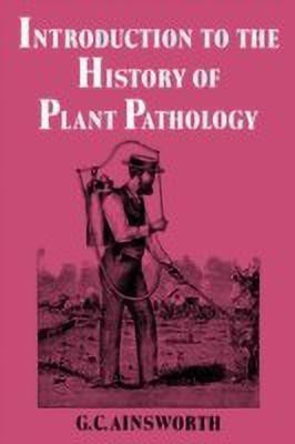 Introduction to the History of Plant Pathology(English, Paperback, Ainsworth Geoffrey Clough)