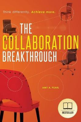 The Collaboration Breakthrough(English, Paperback, Pearl Amy A.)