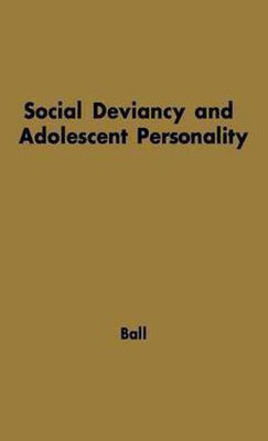 Social Deviancy and Adolescent Personality(English, Hardcover, unknown)