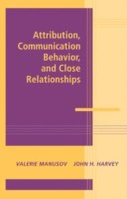 Attribution, Communication Behavior, and Close Relationships(English, Hardcover, unknown)