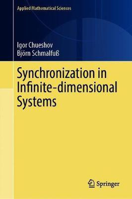Synchronization in Infinite-Dimensional Deterministic and Stochastic Systems(English, Hardcover, Chueshov Igor)