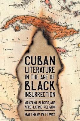 Cuban Literature in the Age of Black Insurrection(English, Hardcover, Pettway Matthew)