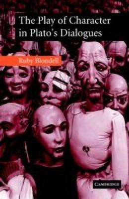 The Play of Character in Plato's Dialogues(English, Hardcover, Blondell Ruby)