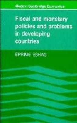 Fiscal and Monetary Policies and Problems in Developing Countries(English, Hardcover, Eshag Eprime)