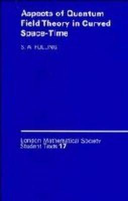 Aspects of Quantum Field Theory in Curved Spacetime(English, Hardcover, Fulling Stephen A.)