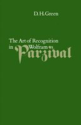 The Art of Recognition in Wolfram's 'Parzival'(English, Hardcover, Green Dennis Howard)