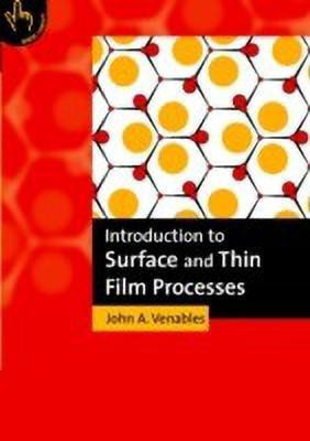 Introduction to Surface and Thin Film Processes(English, Paperback, Venables John A.)