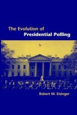 The Evolution of Presidential Polling(English, Paperback, Eisinger Robert M.)
