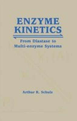 Enzyme Kinetics(English, Hardcover, Schulz Arthur R.)