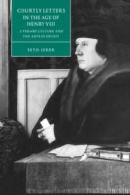 Courtly Letters in the Age of Henry VIII(English, Hardcover, Lerer Seth)