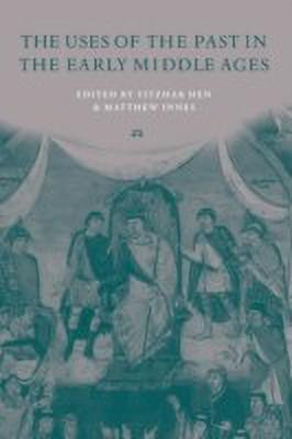 The Uses of the Past in the Early Middle Ages(English, Hardcover, unknown)