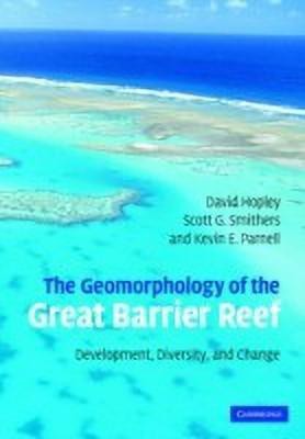 The Geomorphology of the Great Barrier Reef(English, Hardcover, Hopley David)