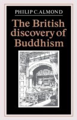 The British Discovery of Buddhism(English, Hardcover, Almond Philip C.)