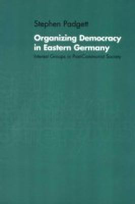 Organizing Democracy in Eastern Germany(English, Paperback, Padgett Stephen)