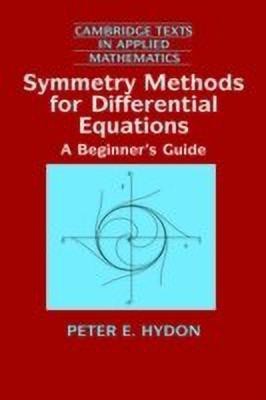 Symmetry Methods for Differential Equations(English, Hardcover, Hydon Peter E.)