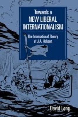 Towards a New Liberal Internationalism(English, Paperback, Long David)