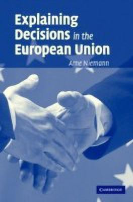 Explaining Decisions in the European Union(English, Hardcover, Niemann Arne)