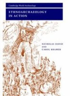 Ethnoarchaeology in Action(English, Hardcover, David Nicholas)