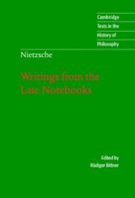 Nietzsche: Writings from the Late Notebooks(English, Hardcover, Nietzsche Friedrich)