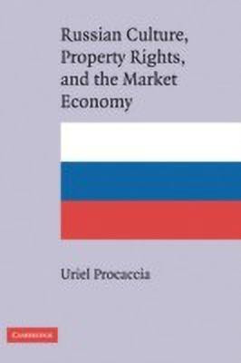 Russian Culture, Property Rights, and the Market Economy(English, Hardcover, Procaccia Uriel)
