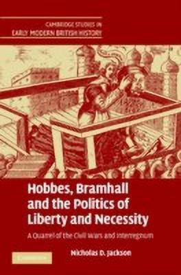Hobbes, Bramhall and the Politics of Liberty and Necessity(English, Hardcover, Jackson Nicholas D.)