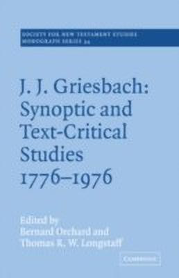 J. J. Griesbach: Synoptic and Text - Critical Studies 1776-1976(English, Hardcover, unknown)
