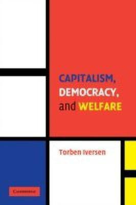 Capitalism, Democracy, and Welfare(English, Paperback, Iversen Torben)